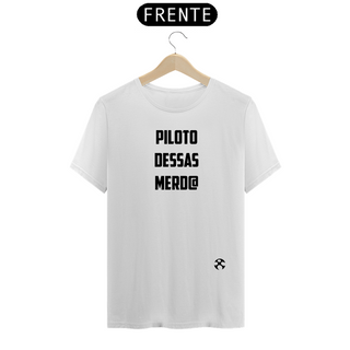 Nome do produtoCamiseta Piloto Dessas Merd@