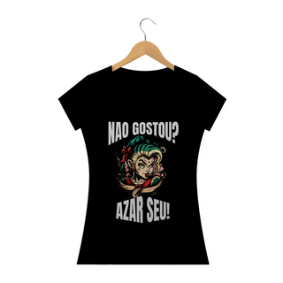 Nome do produtoCamisa Baby Look- Não gostou? Azar seu!