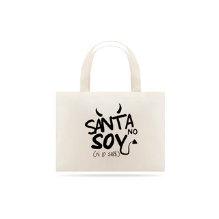 Ecobag - Santa No Soy ^.~