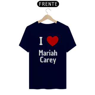 Nome do produtoCamiseta Unissex - Mariah Carey I Love Mariah Carey