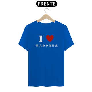 Nome do produtoCamiseta Unissex -  I Love Madonna
