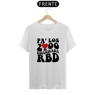 Camiseta Unissex - RBD Pa'los 2000 Escuchaba RBD