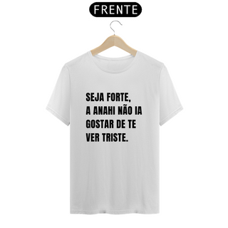 Camiseta Unissex - RBD Seja Forte pela Anahi 