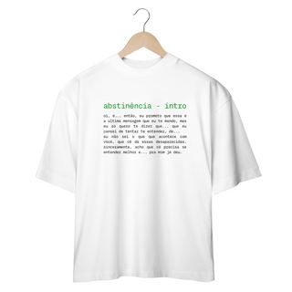 CAMISETA OVERSIZED JUNIOR ABSTINÊNCIA INTRO