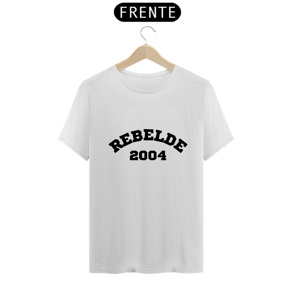 Camiseta Unissex - Rebelde 2004 ®