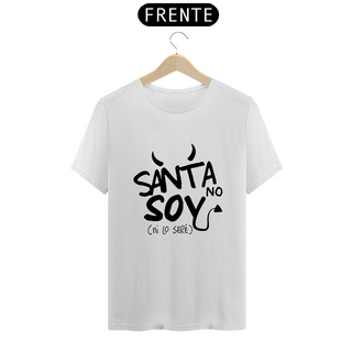 Camiseta Unissex -  Santa No Soy ^.~