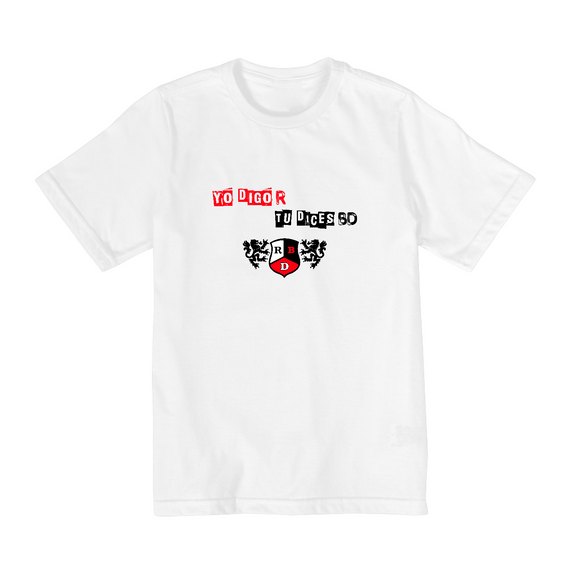 Camiseta Infantil - Yo Digo R Tu Dices BR 0_/¯ 