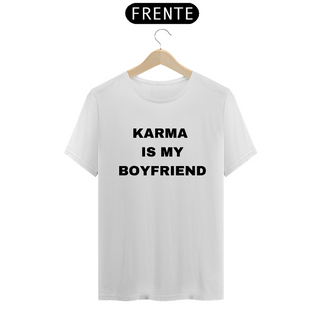Nome do produtoCamiseta Unissex - Karma Is My Boyfriend