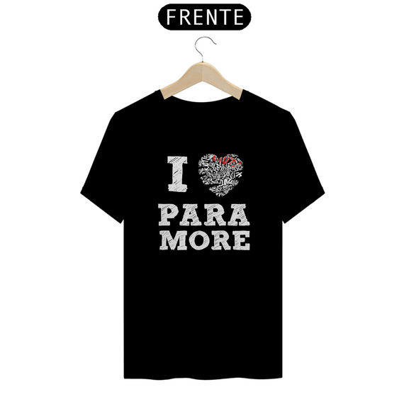 Camiseta Unissex - Paramore I Love Paramore