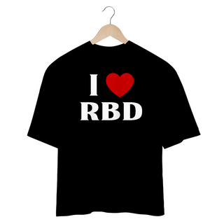 Camiseta Oversized - RBD I Love RBD 