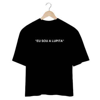 Camiseta Oversized - RBD Eu Sou a Lupita