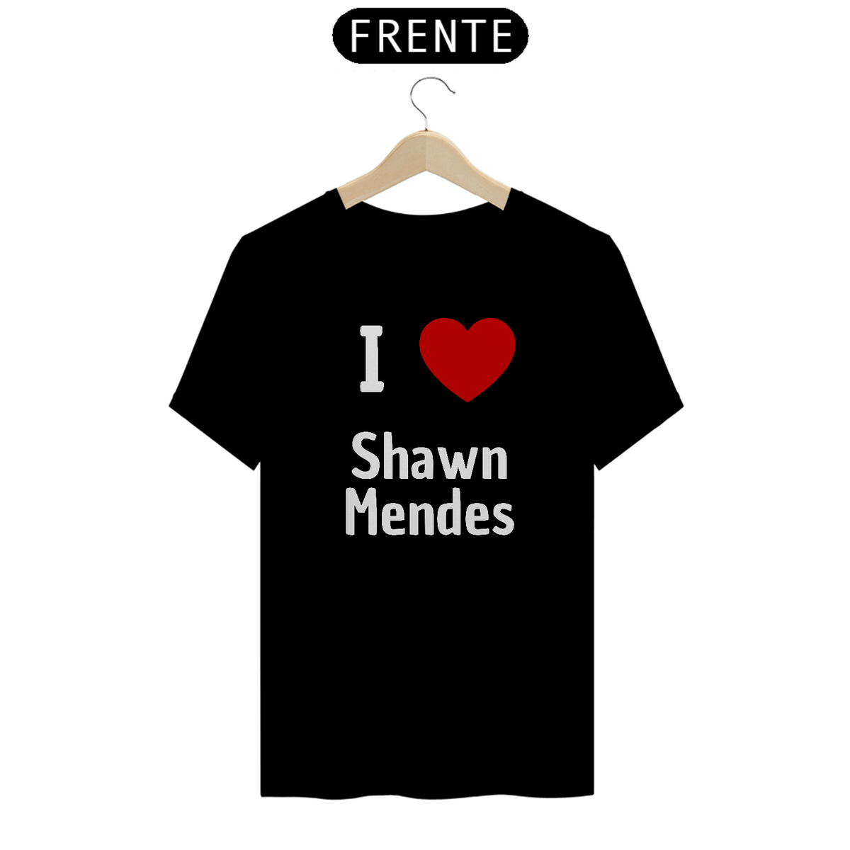 Nome do produto: Camiseta Unissex - Shawn Mendes I Love Shawn Mendes