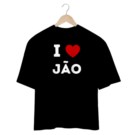 Camiseta Oversized - Jão I Love Jão 