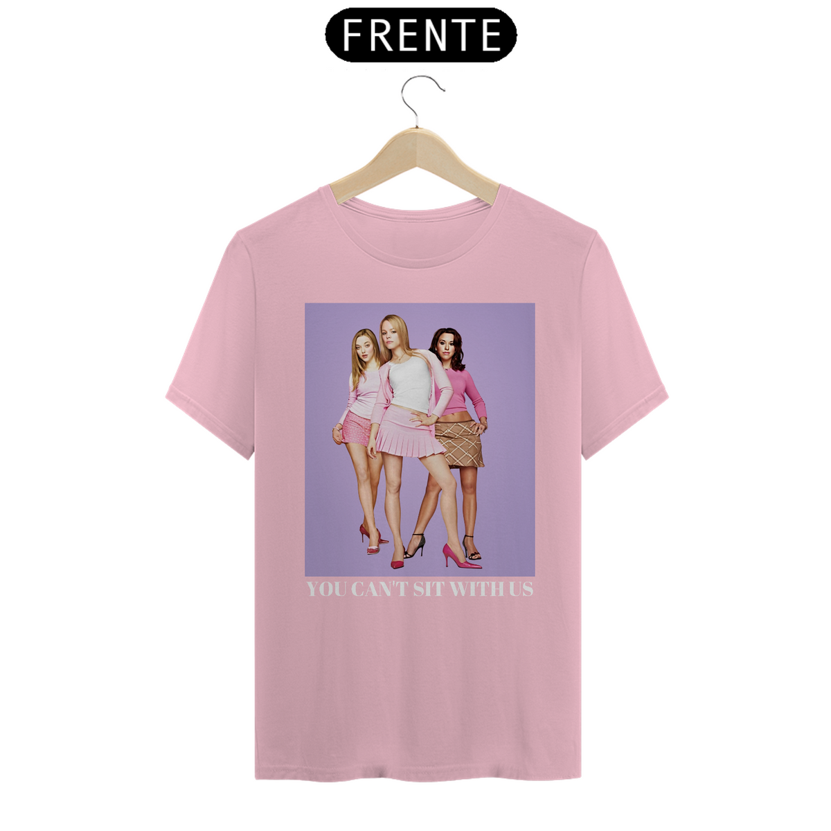 Nome do produto: Camiseta Unissex - Meninas Malvadas You can\'t sit with us