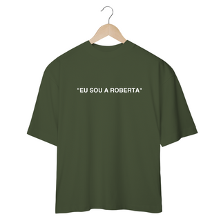 Nome do produtoCamiseta Oversized - RBD Eu Sou a Roberta