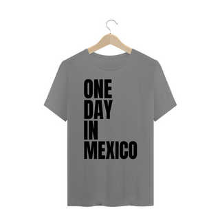 ONE DAY IN MEXICO - tshirt plus size