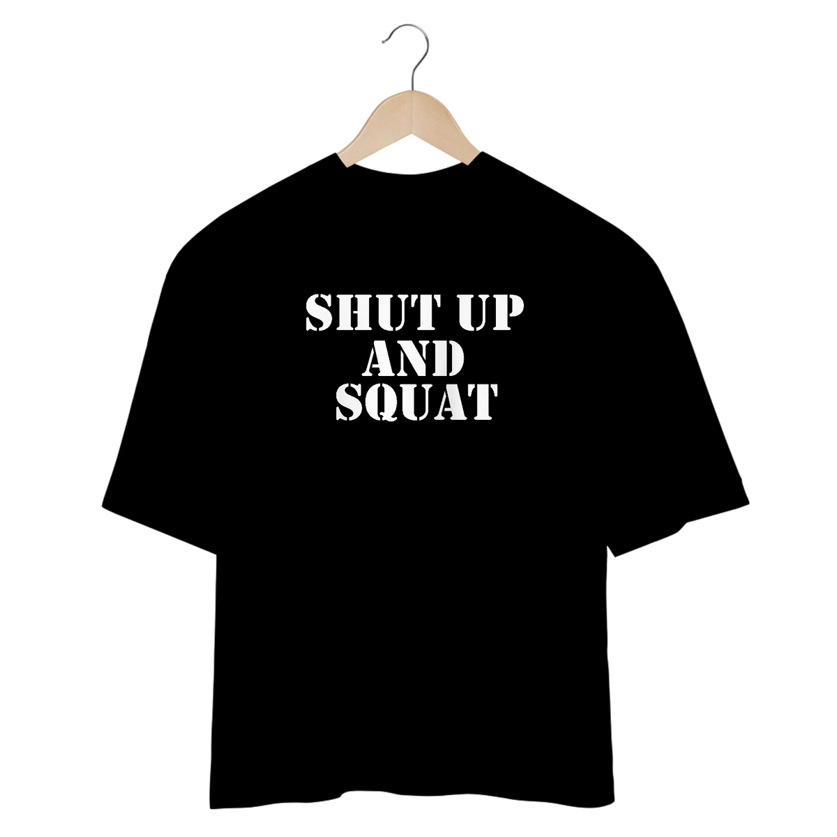 Nome do produto: Camisa Oversized - Shut Up And Squat