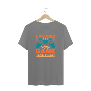 Nome do produtoCamiseta Plus Size -  I paused my game to be here