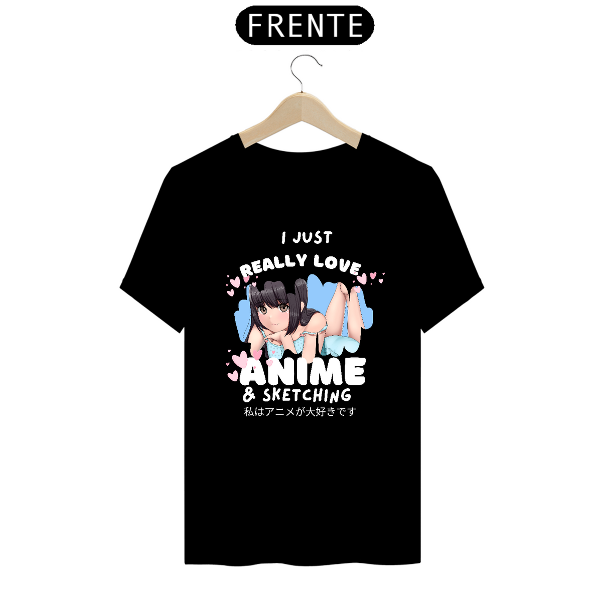 Nome do produto: Camiseta Classic - I just really love  Anime  