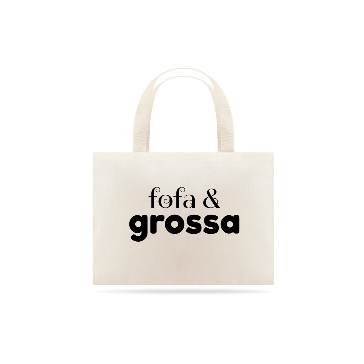 Nome do produto: fofa & grossa