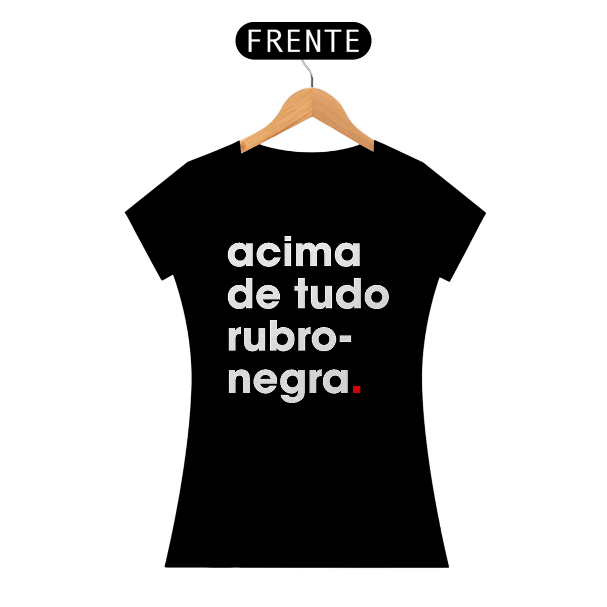 Nome do produto: Acima de tudo! - Feminina