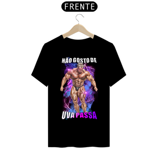 CAMISETA - NÃO GOSTO DE UVA PASSA