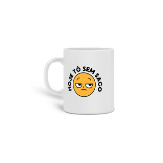 Nome do produtoCaneca hoje tô sem saco