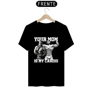 Nome do produtoYour Mom is My Cardio