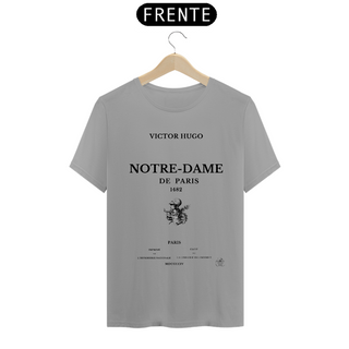 Nome do produtoNotre-Dame de Paris, Victor Hugo TShirt Quality (Branca/Cinza)