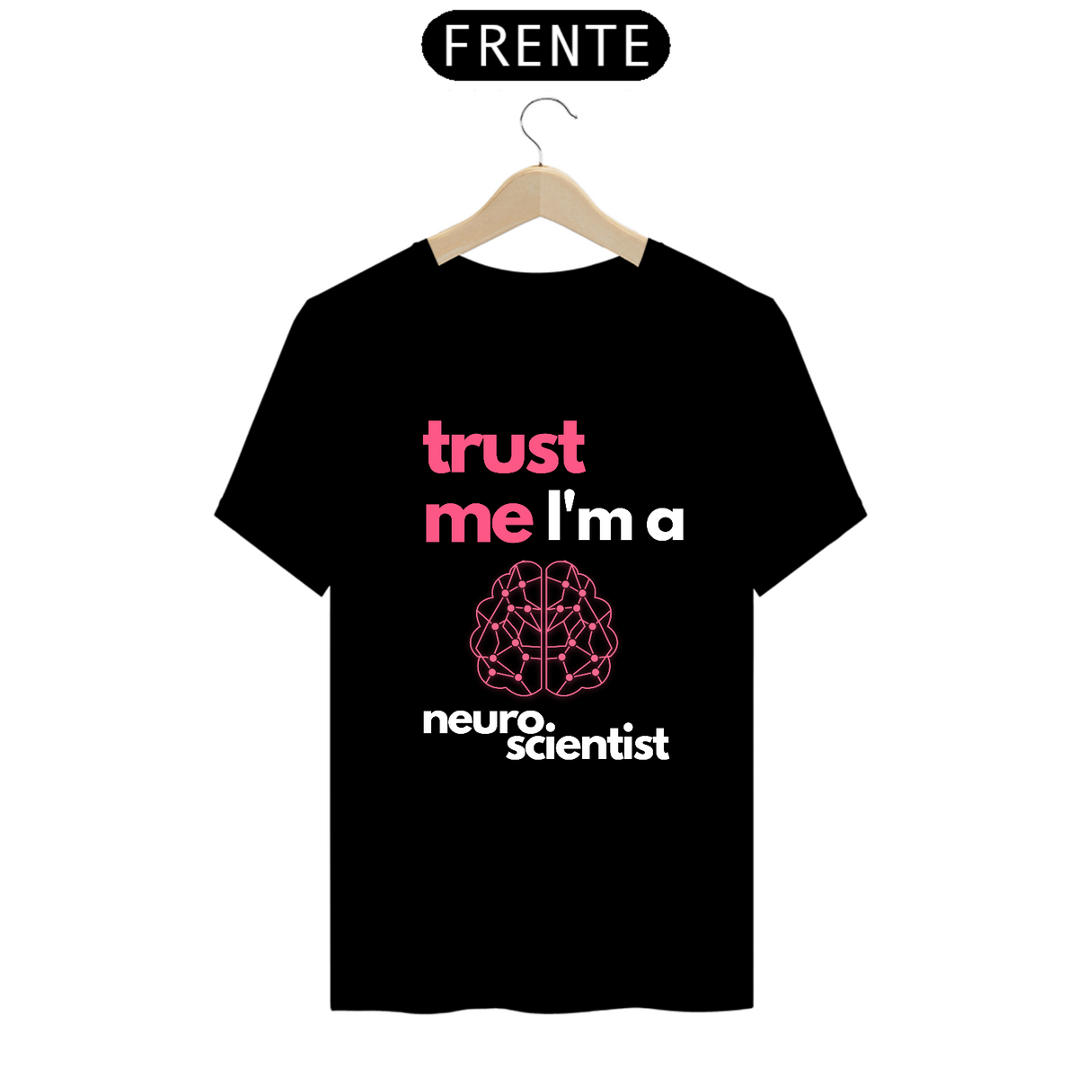 Nome do produto: Camiseta Masculina - Trust me Neuro - Preta