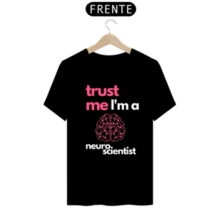 Nome do produtoCamiseta Masculina - Trust me Neuro - Preta