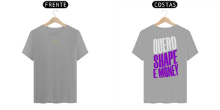 Nome do produtoCAMISETA QUERO SHAPE E MONEY 