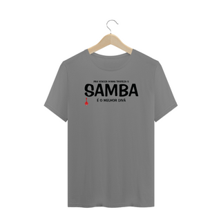 Nome do produtoCamiseta Plus Size Pra vencer Minha Tristeza o Samba é o Melhor Divã