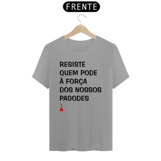 Nome do produtoCamiseta Resiste Quem Pode