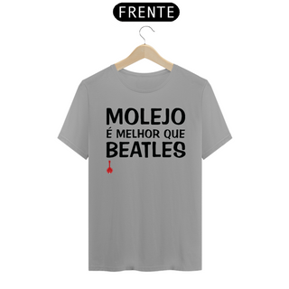 Nome do produtoCamiseta Molejo é Melhor que Beatles