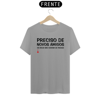 Nome do produtoCamiseta Meus Amigos Não Gostam de Pagode