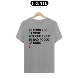 Nome do produtoCamiseta Se Leonardo Da Vinte