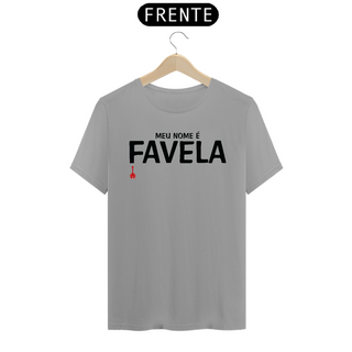 Nome do produtoCamiseta Meu Nome é Favela