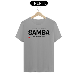 Nome do produtoCamiseta Pra vencer Minha Tristeza o Samba é o Melhor Divã