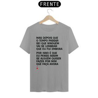 Nome do produtoCamiseta Mas Depois que o Tempo Passar