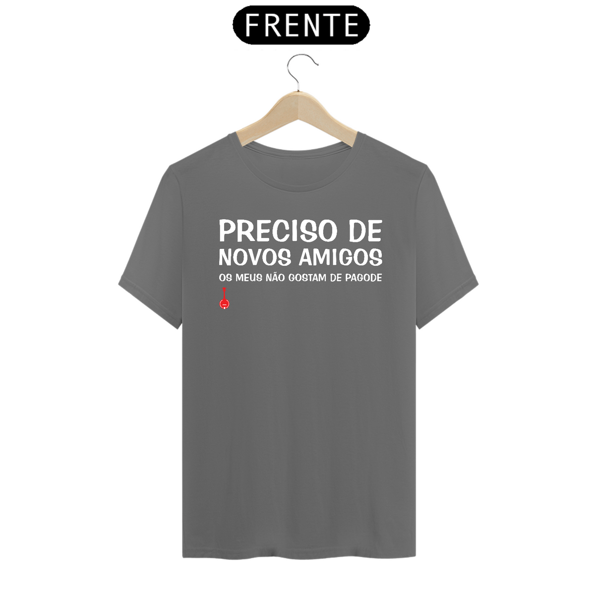 Nome do produto: Camiseta Meus Amigos Não Gostam de Pagode - Cinza Estonada