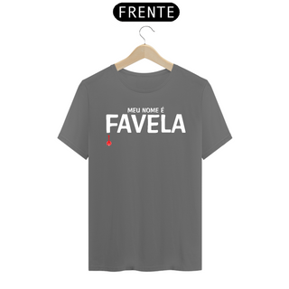 Camiseta Meu Nome é Favela - Cinza Estonada