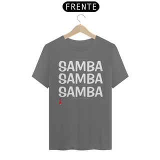 Camiseta Eu Nasci com o Samba e no Samba me Criei - Cinza Estonada