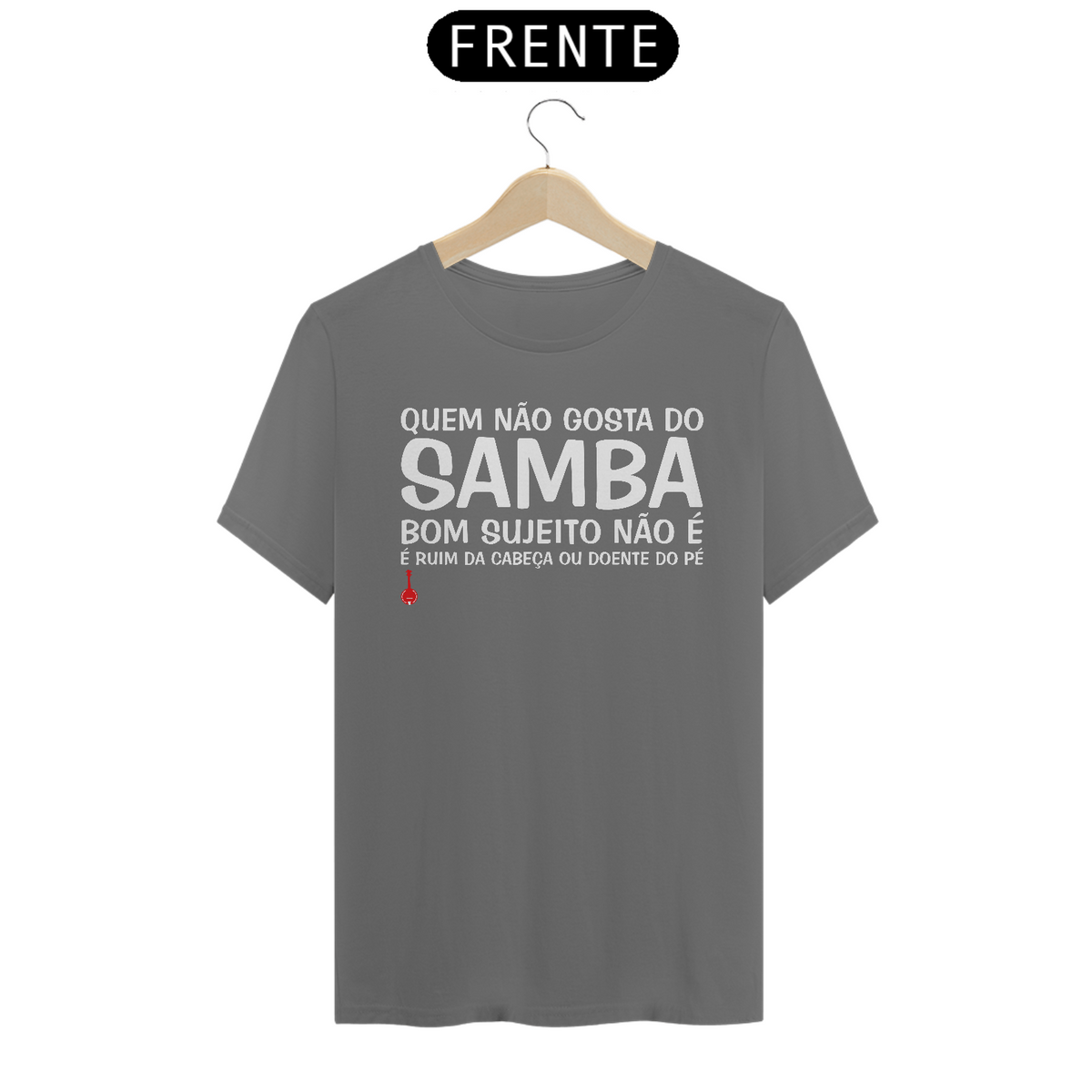 Nome do produto: Camiseta Quem Não Gosta do Samba - Cinza Estonada