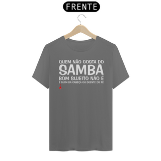 Camiseta Quem Não Gosta do Samba - Cinza Estonada