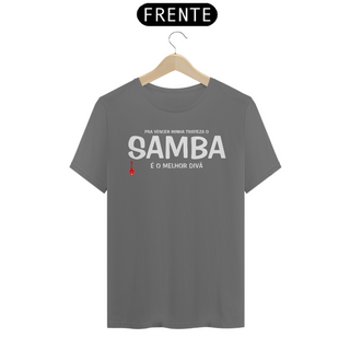 Camiseta Pra vencer Minha Tristeza o Samba é o Melhor Divã - Cinza Estonada