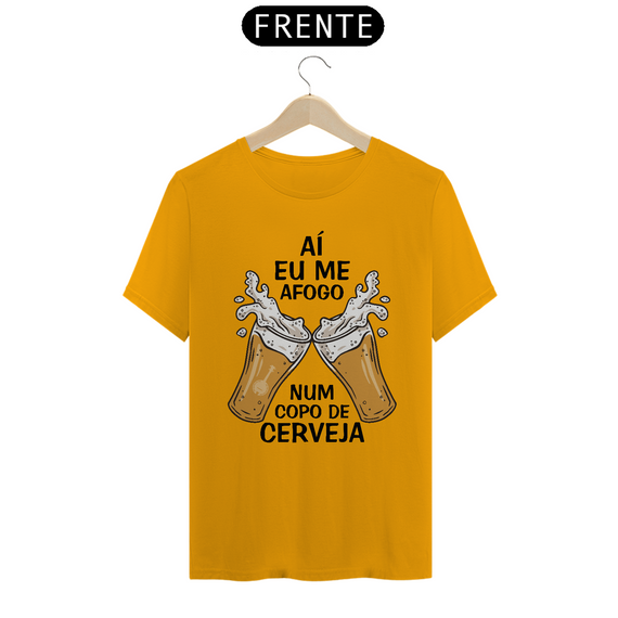 Camiseta Aí Eu Me Afogo Num Copo de Cerveja