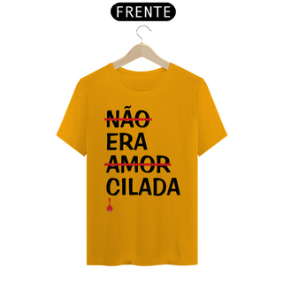 Nome do produtoCamiseta Não Era Amor, Era Cilada