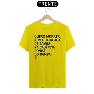 Nome do produtoCamiseta Quero Morrer Numa Batucada de Bamba