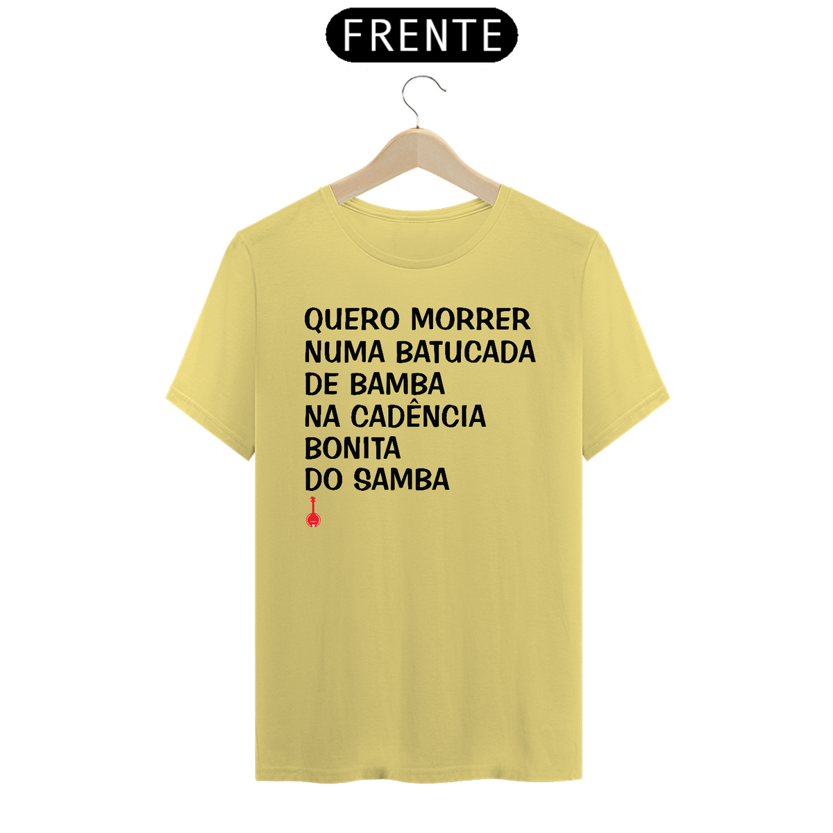 Nome do produto: Camiseta Quero Morrer Numa Batucada de Bamba - Amarela Estonada